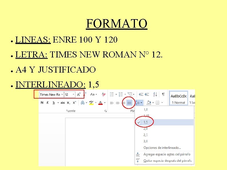 FORMATO ● LINEAS: ENRE 100 Y 120 ● LETRA: TIMES NEW ROMAN N° 12.