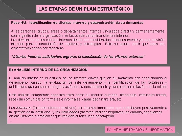 LAS ETAPAS DE UN PLAN ESTRATÉGICO Paso Nº 2: Identificación de clientes internos y