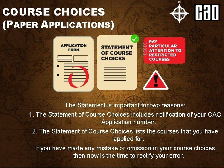 COURSE CHOICES (PAPER APPLICATIONS) The Statement is important for two reasons: 1. The Statement