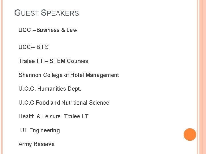 GUEST SPEAKERS UCC --Business & Law UCC-- B. I. S Tralee I. T –