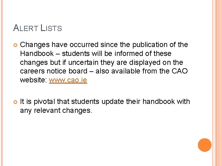 ALERT LISTS Changes have occurred since the publication of the Handbook – students will