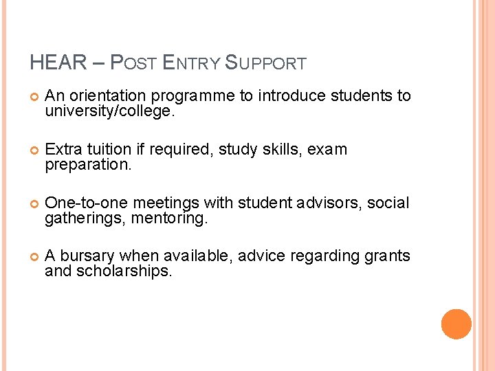 HEAR – POST ENTRY SUPPORT An orientation programme to introduce students to university/college. Extra