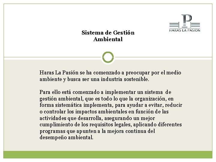 Sistema de Gestión Ambiental Haras La Pasión se ha comenzado a preocupar por el