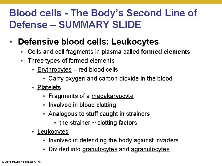 Blood cells - The Body’s Second Line of Defense – SUMMARY SLIDE • Defensive