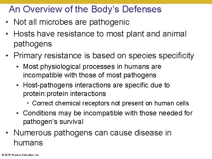 An Overview of the Body’s Defenses • Not all microbes are pathogenic • Hosts
