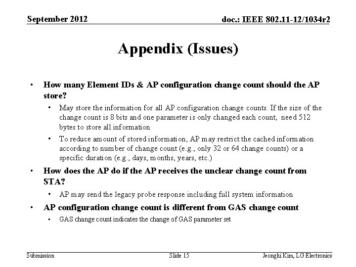 September 2012 doc. : IEEE 802. 11 -12/1034 r 2 Appendix (Issues) • •