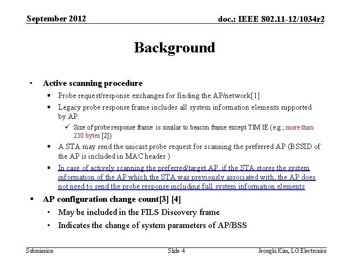 September 2012 doc. : IEEE 802. 11 -12/1034 r 2 Background • Active scanning