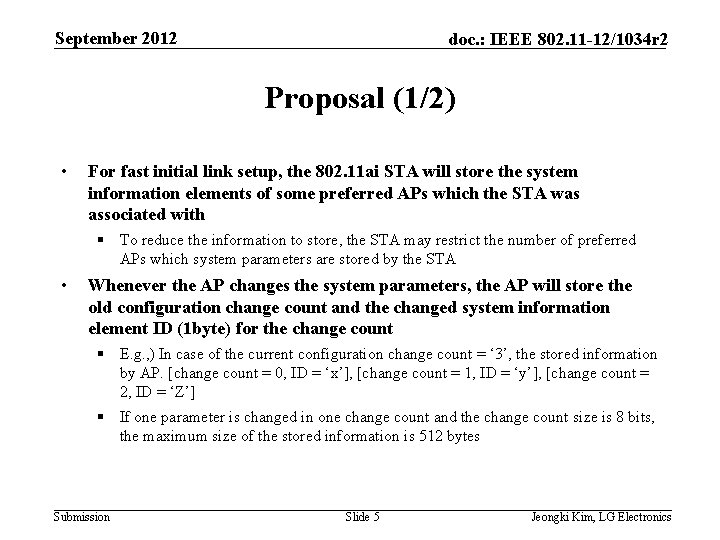 September 2012 doc. : IEEE 802. 11 -12/1034 r 2 Proposal (1/2) • For