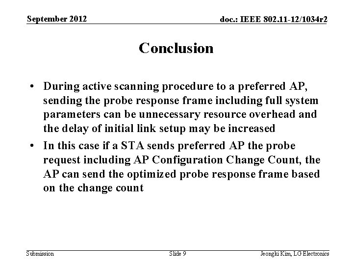 September 2012 doc. : IEEE 802. 11 -12/1034 r 2 Conclusion • During active