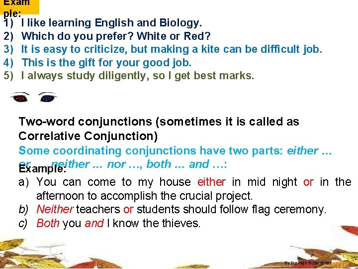 Exam ple: 1) 2) 3) 4) 5) I like learning English and Biology. Which