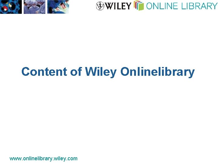 Content of Wi. Iey Onlinelibrary www. onlinelibrary. wiley. com 