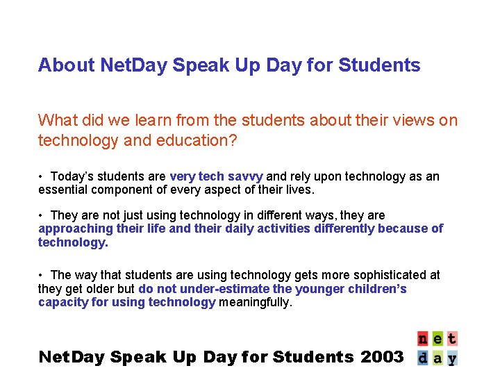 About Net. Day Speak Up Day for Students What did we learn from the