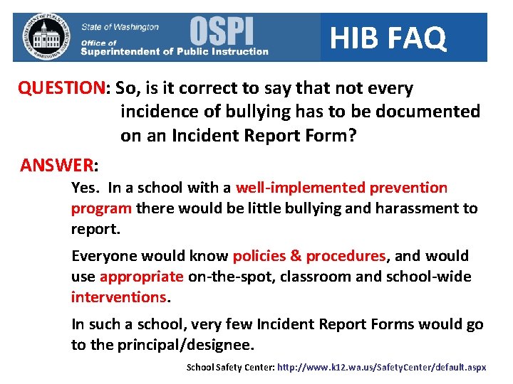 HIB FAQ QUESTION: So, is it correct to say that not every incidence of