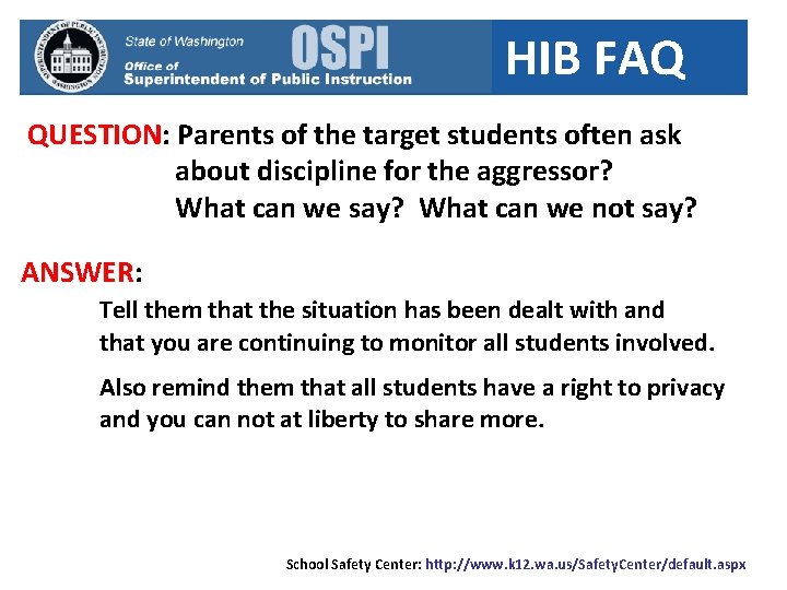 HIB FAQ QUESTION: Parents of the target students often ask about discipline for the
