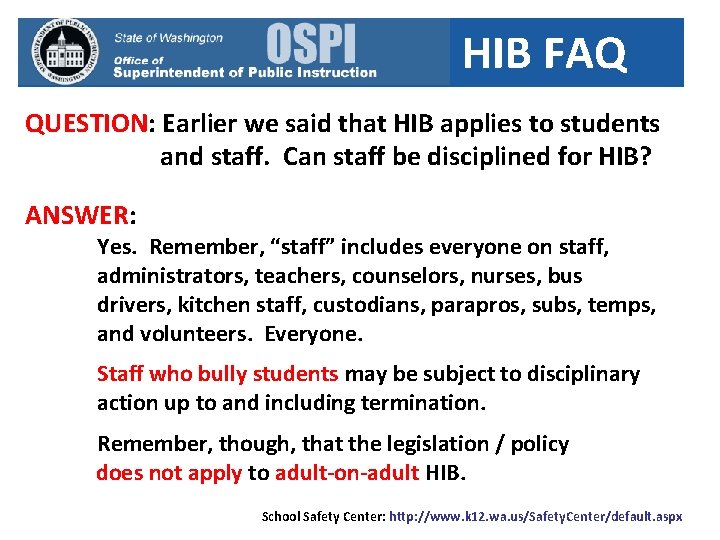 HIB FAQ QUESTION: Earlier we said that HIB applies to students and staff. Can