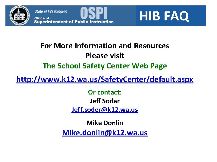 HIB FAQ For More Information and Resources Please visit The School Safety Center Web