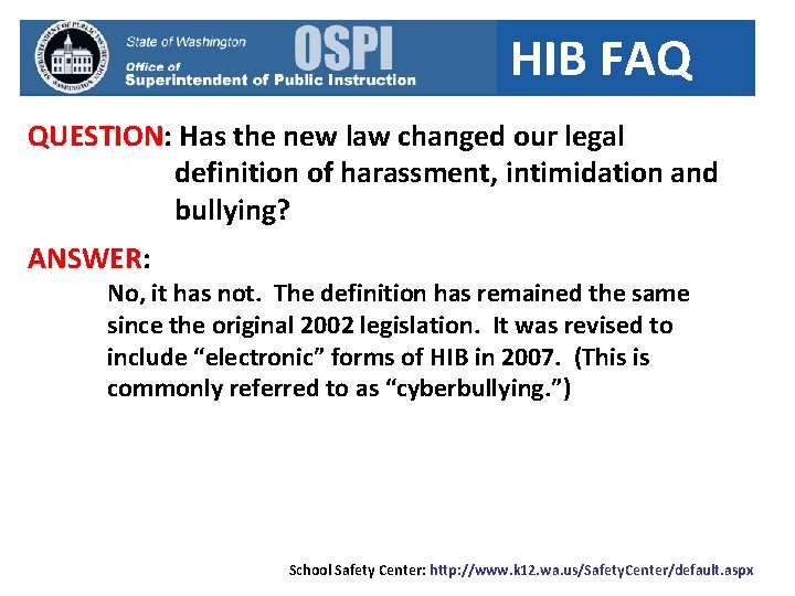 HIB FAQ QUESTION: Has the new law changed our legal definition of harassment, intimidation