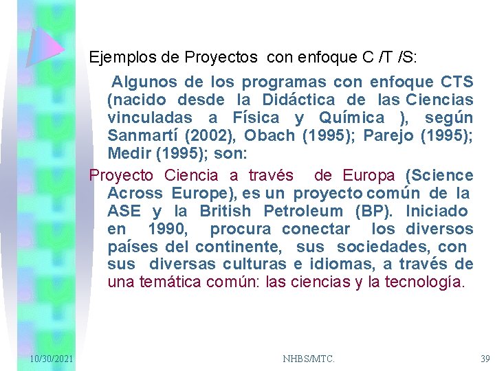 Ejemplos de Proyectos con enfoque C /T /S: Algunos de los programas con enfoque