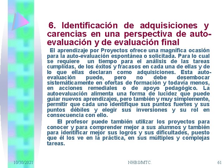 6. Identificación de adquisiciones y carencias en una perspectiva de autoevaluación y de evaluación