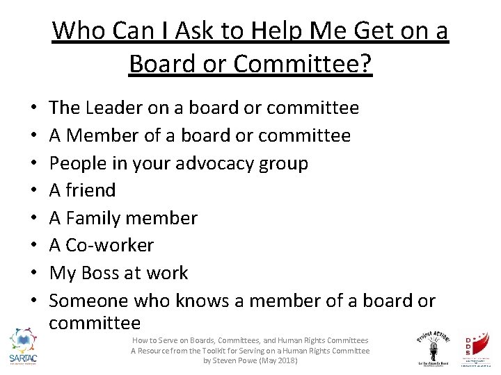 Who Can I Ask to Help Me Get on a Board or Committee? •