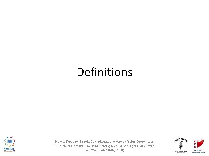 Definitions How to Serve on Boards, Committees, and Human Rights Committees A Resource from