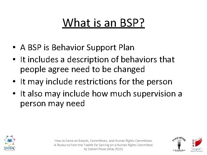 What is an BSP? • A BSP is Behavior Support Plan • It includes