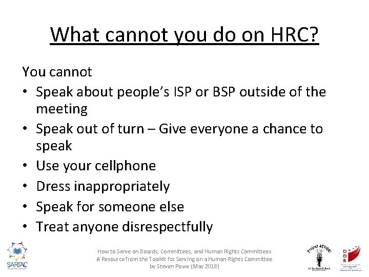 What cannot you do on HRC? You cannot • Speak about people’s ISP or