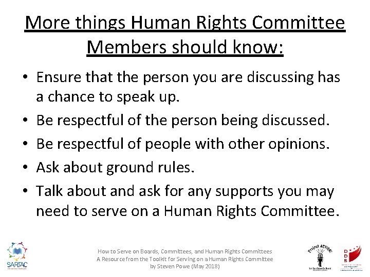 More things Human Rights Committee Members should know: • Ensure that the person you