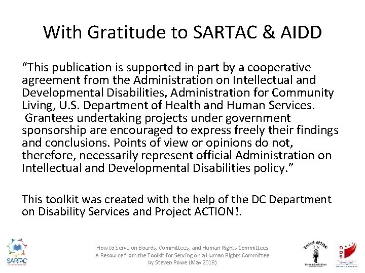 With Gratitude to SARTAC & AIDD “This publication is supported in part by a