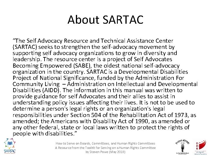 About SARTAC “The Self Advocacy Resource and Technical Assistance Center (SARTAC) seeks to strengthen