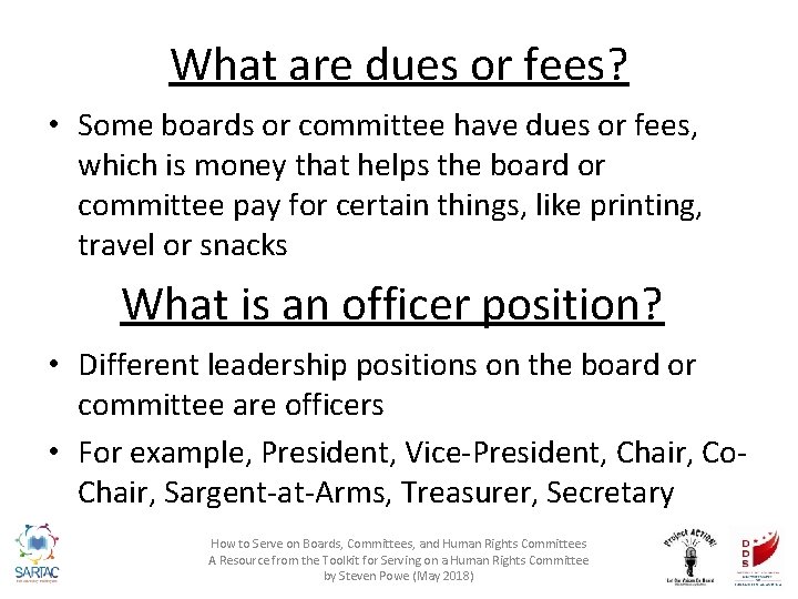 What are dues or fees? • Some boards or committee have dues or fees,