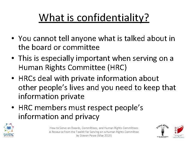 What is confidentiality? • You cannot tell anyone what is talked about in the