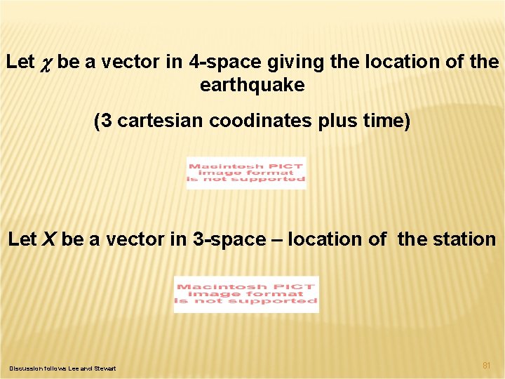 Let c be a vector in 4 -space giving the location of the earthquake