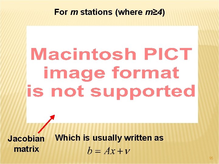 For m stations (where m≥ 4) Jacobian matrix Which is usually written as 95