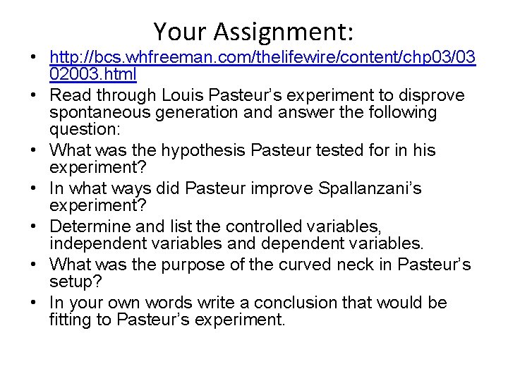 Your Assignment: • http: //bcs. whfreeman. com/thelifewire/content/chp 03/03 02003. html • Read through Louis