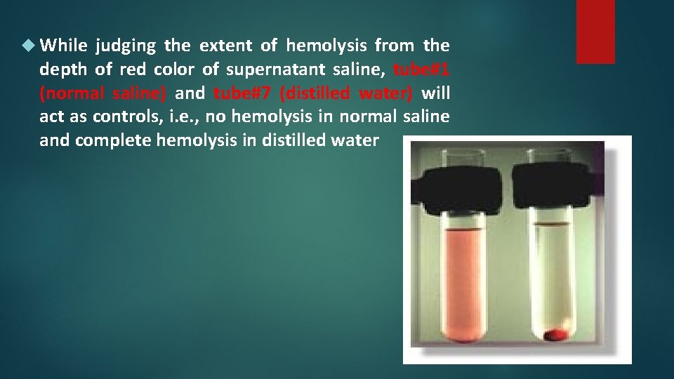  While judging the extent of hemolysis from the depth of red color of