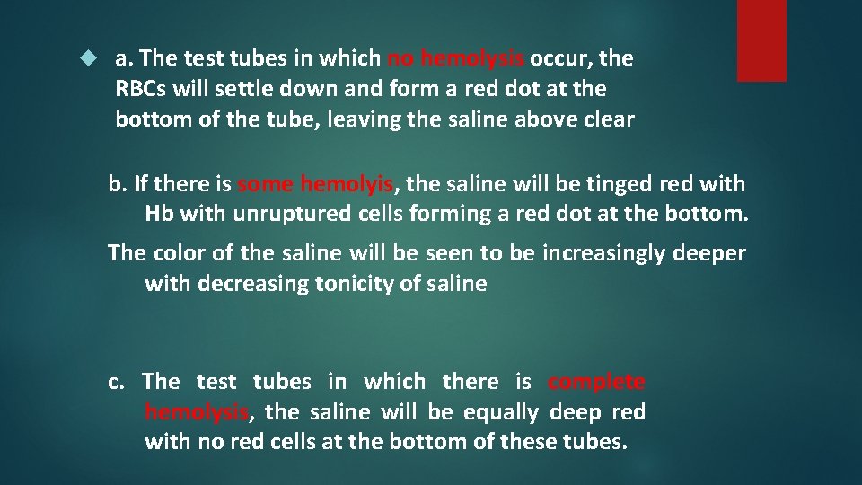  a. The test tubes in which no hemolysis occur, the RBCs will settle