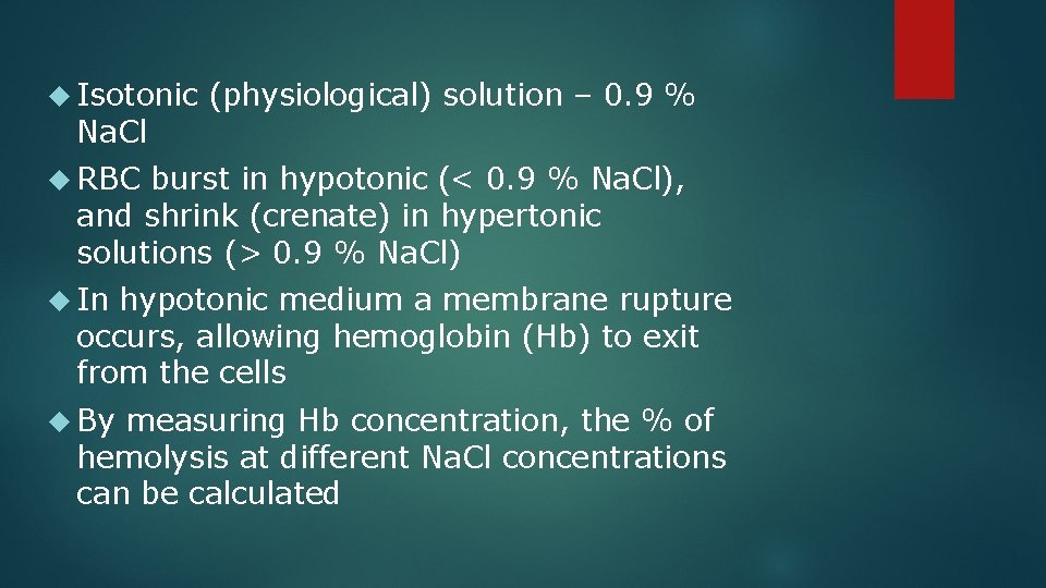  Isotonic Na. Cl (physiological) solution – 0. 9 % RBC burst in hypotonic