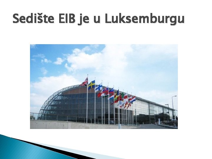 Sedište EIB je u Luksemburgu 