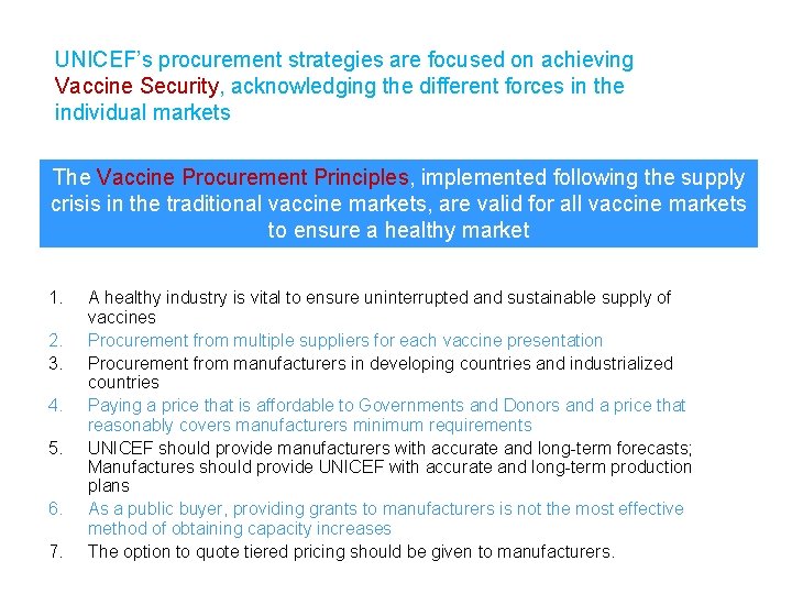 UNICEF’s procurement strategies are focused on achieving Vaccine Security, acknowledging the different forces in