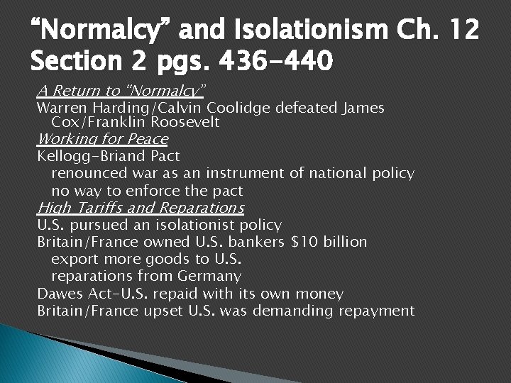 “Normalcy” and Isolationism Ch. 12 Section 2 pgs. 436 -440 A Return to “Normalcy”
