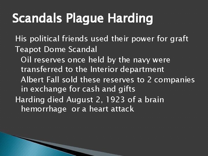Scandals Plague Harding His political friends used their power for graft Teapot Dome Scandal