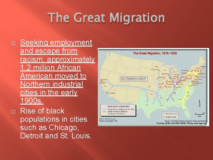 The Great Migration � � Seeking employment and escape from racism, approximately 1. 2