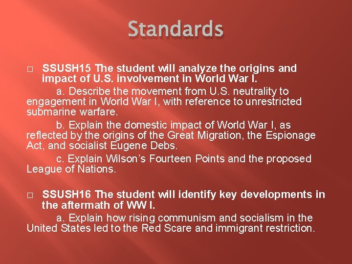 Standards SSUSH 15 The student will analyze the origins and impact of U. S.