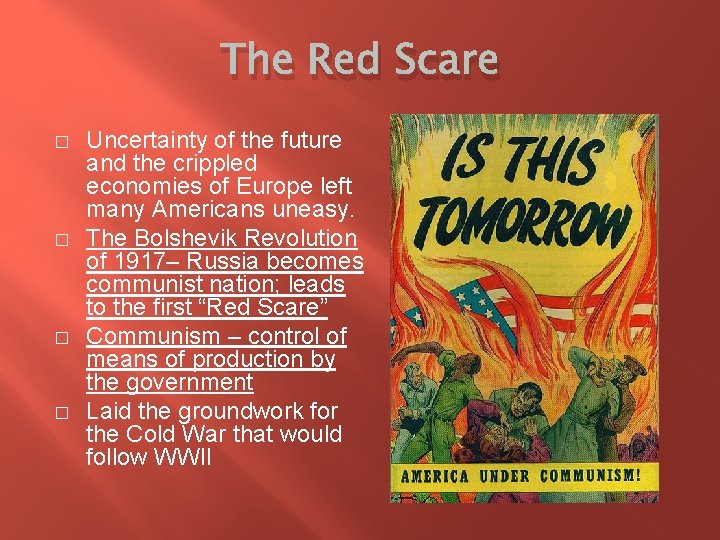 The Red Scare � � Uncertainty of the future and the crippled economies of