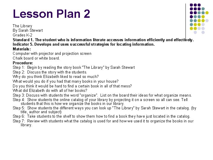 Lesson Plan 2 The Library By Sarah Stewart Grades K-2 Standard 1. The student