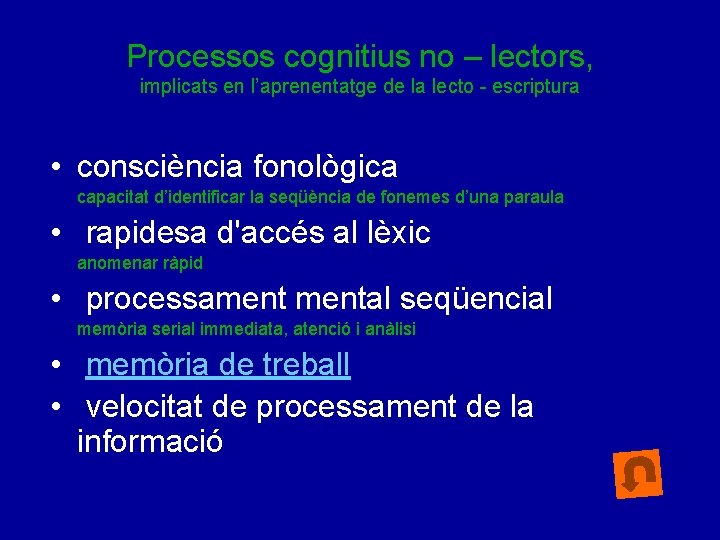 Processos cognitius no – lectors, implicats en l’aprenentatge de la lecto - escriptura •