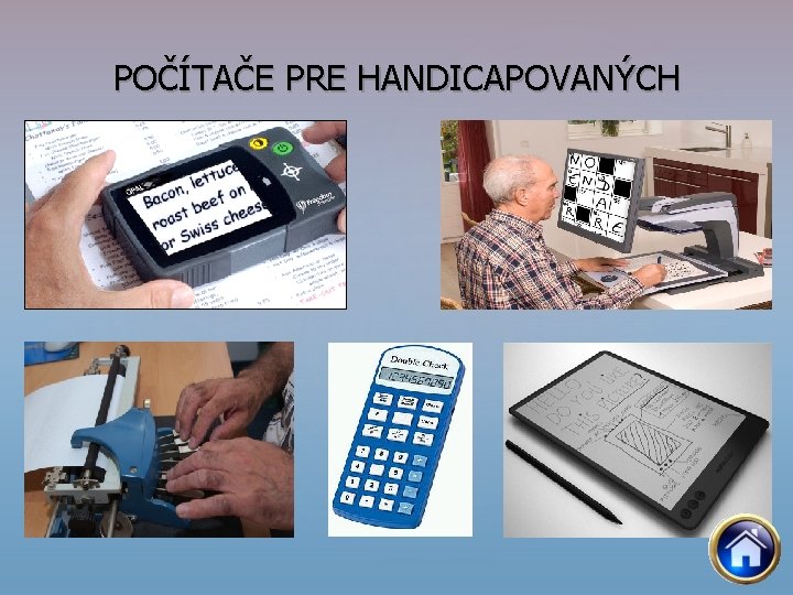 POČÍTAČE PRE HANDICAPOVANÝCH 