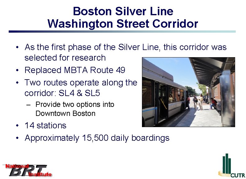 Boston Silver Line Washington Street Corridor • As the first phase of the Silver