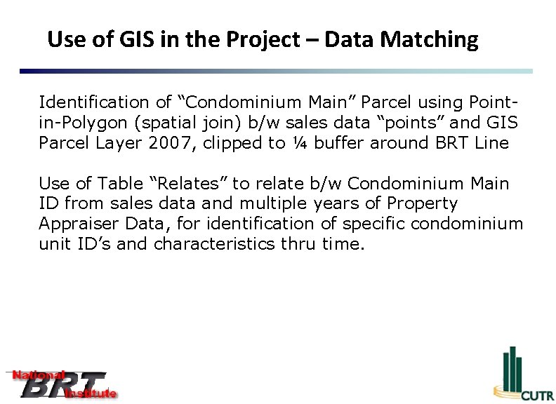 Use of GIS in the Project – Data Matching Identification of “Condominium Main” Parcel